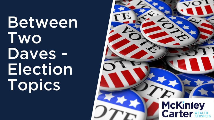 Between Two Daves Election Topics copy